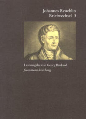 Johannes Reuchlin: Briefwechsel. Leseausgabe / Band 3: 1514–1517