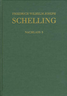 Friedrich Wilhelm Joseph Schelling: Historisch-kritische Ausgabe / Reihe II: Nachlaß. Band 5. Frühe theologische und philosophische Arbeiten (1793–1795)