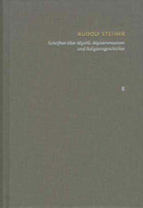 Steiner, R: Schriften. Kritische Ausgabe / Band 5: Schriften