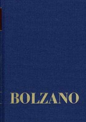 Bernard Bolzano Gesamtausgabe / Einleitungsbände. Band E 3: Bernard Bolzanos System der Philosophie