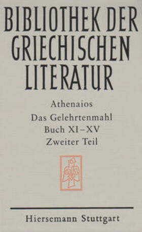 Das Gelehrtenmahl. Buch XI - XV