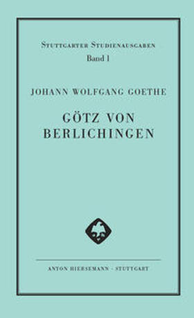 Geschichte Gottfriedens von Berlichingen mit der eisernen Hand dramatisiert. Götz von Berlichingen mit der eisernen Hand