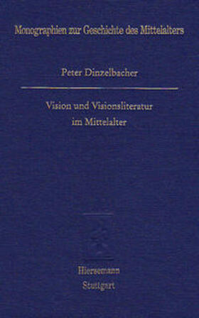 Vision und Visionsliteratur im Mittelalter
