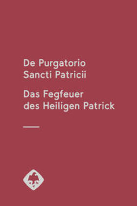 De Purgatorio Sancti Patricii - Das Fegfeuer des Heiligen Patrick
