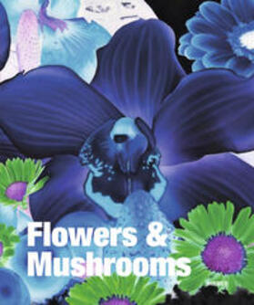 Flowers & Mushrooms