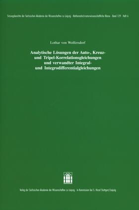 Analytische Lösungen der Auto-, Kreuz- und Tripel-Korrelationsgleichungen und verwandter Integral- und Integrodifferentialgleichungen
