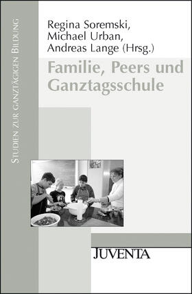 Familie, Peers und Ganztagsschule