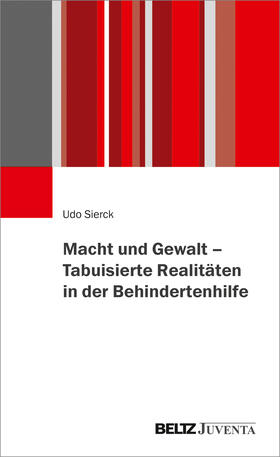 Macht und Gewalt - Tabuisierte Realitäten in der Behindertenhilfe