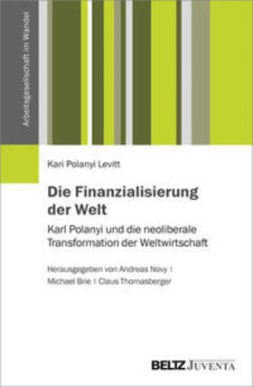 Polanyi Levitt, K: Finanzialisierung der Welt