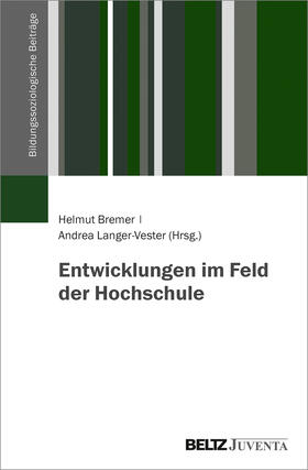 Entwicklungen im Feld der Hochschule