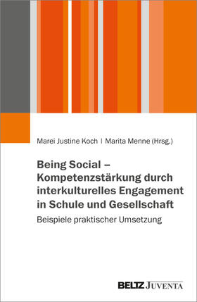 Being Social - Kompetenzstärkung durch interkulturelles Engagement in Schule und Gesellschaft