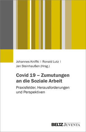 Covid-19 - Zumutungen an die Soziale Arbeit