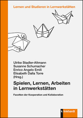 Spielen, Lernen, Arbeiten in Lernwerkstätten