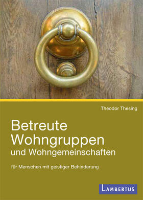 Thesing, T: Betreute Wohngruppen und Wohngemeinschaften für