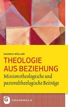 Müller, H: Theologie aus Beziehung