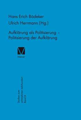 Aufklärung als Politisierung - Politisierung der Aufklärung