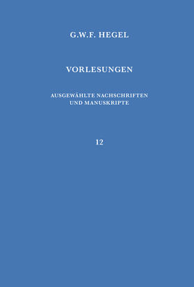 Hegel, G: Vorlesungen 12