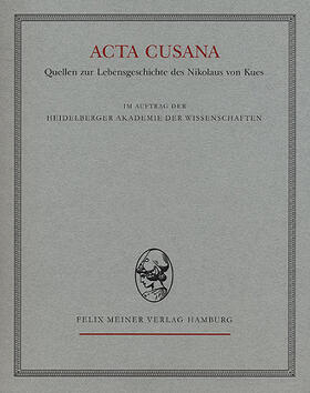 Acta Cusana. Quellen zur Lebensgeschichte des Nikolaus von Kues. Band II, Lieferung 3