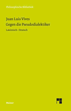 Vives, J: Gegen die Pseudodialektiker