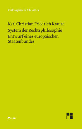 Das System der Rechtsphilosophie. Entwurf eines europäischen Staatenbundes