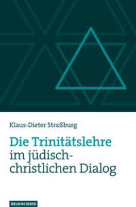 Straßburg, K: Trinitätslehre im jüdisch-christlichen Dialog