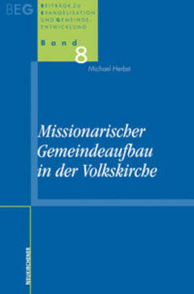 Missionarischer Gemeindeaufbau in der Volkskirche