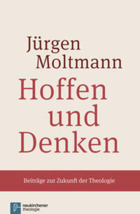 Moltmann, J: Hoffen und Denken