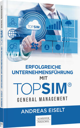 Eiselt, A: Erfolgreiche Unternehmensführung mit TOPSIM