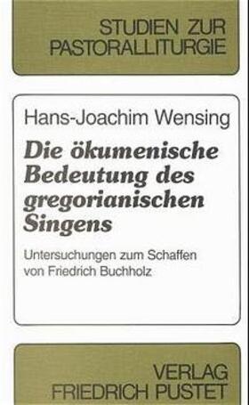 Die ökumenische Bedeutung des gregorianischen Singens