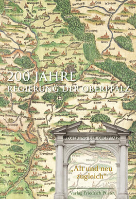 200 Jahre Regierung der Oberpfalz