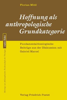 Hoffnung als anthropologische Grundkategorie