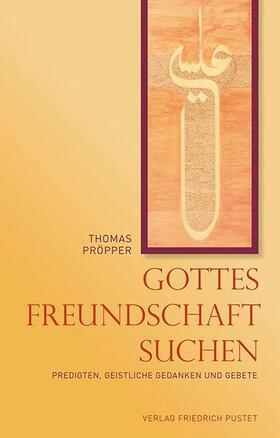 Gottes Freundschaft suchen