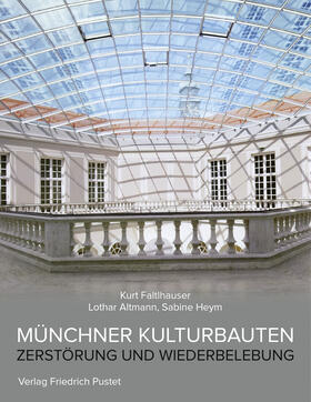 Faltlhauser, K: Münchner Kulturbauten