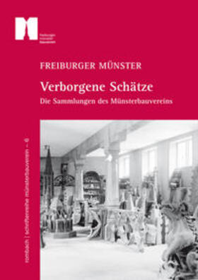 Freiburger Münster - Verborgene Schätze