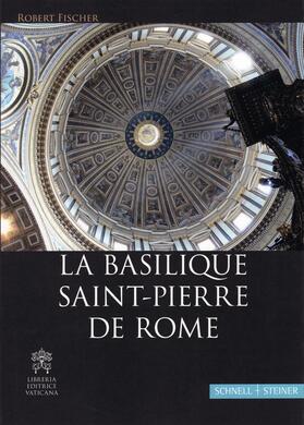 Fischer, R: Basilique Saint-Pierre de Rome/franz.