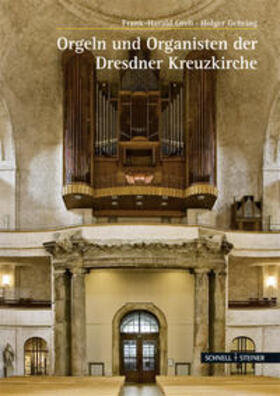 Orgeln und Organisten der Kreuzkirche zu Dresden