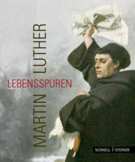 Martin Luther - Lebensspuren