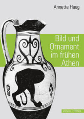 Bild und Ornament im frühen Athen