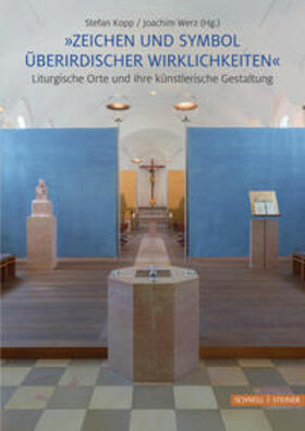 "Zeichen und Symbol überirdischer Wirklichkeiten"Liturgische Orte und ihre künstlerische Gestaltung