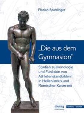 Spahlinger, F: Studien zu Ikonologie und Funktion von Athlet
