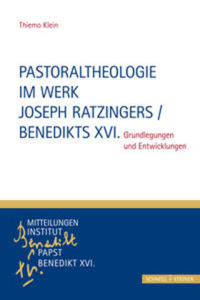 Klein, T: Pastoraltheologie im Werk Joseph Ratzingers / Bene