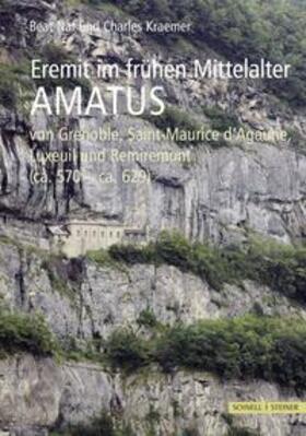 Eremit im frühen Mittelalter: Amatus von Grenoble, Saint Maurice d'Agaune, Luxeuil und Remiremont (ca. 570 - ca. 629)