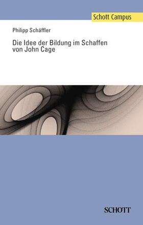 Die Idee der Bildung im Schaffen von John Cage