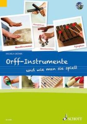 Grüner, M: Orff-Instrumente und wie man sie spielt