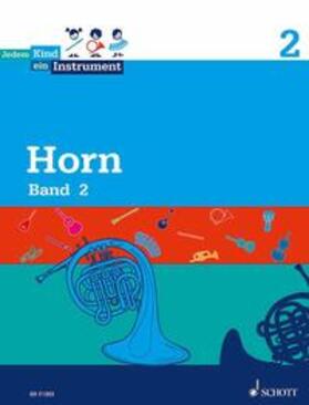 Jedem Kind ein Instrument. Band 2 - JeKi. Horn