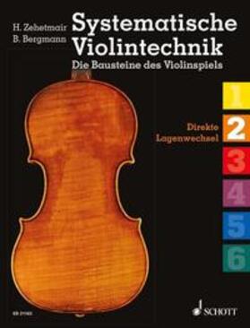 Systematische Violintechnik. Die Bausteine des Violinspiels Band 02