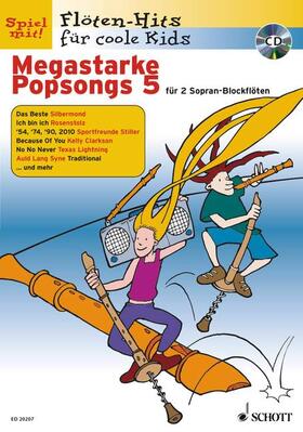 Megastarke Popsongs 05 - Für 1 oder 2 Sopran-Blockflöten. Mit CD