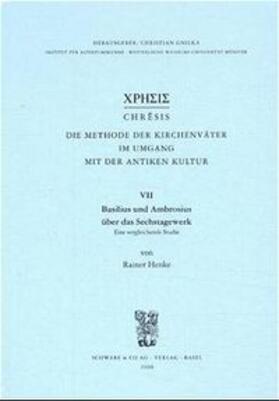 Basilius und Ambrosius über das Sechstagewerk. Eine vergleichende Studie