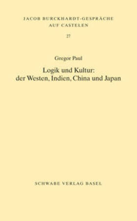 Logik und Kultur: der Westen, Indien, China und Japan