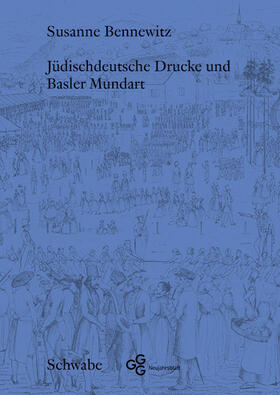 Jüdischdeutsche Drucke und Basler Mundart